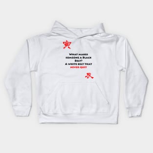 What makes someone a black belt? Kids Hoodie